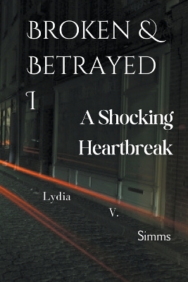 Book cover for Broken & Betrayed I