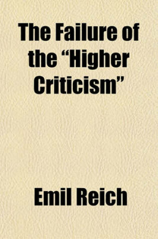 Cover of The Failure of the "Higher Criticism"