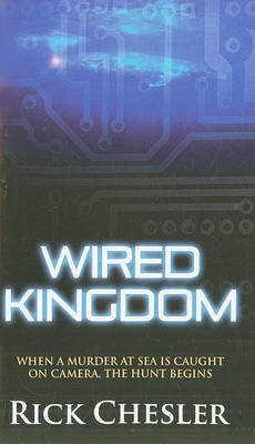 Wired Kingdom by Rick Chesler