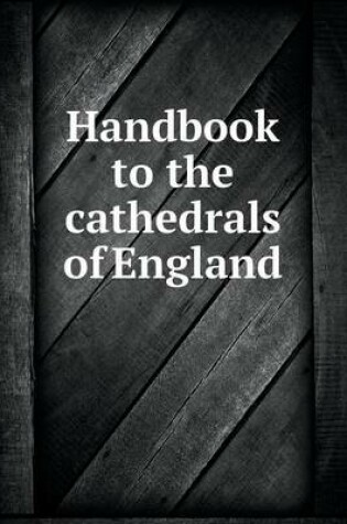 Cover of Handbook to the cathedrals of England