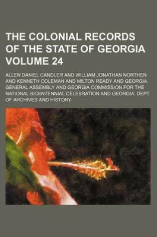 Cover of The Colonial Records of the State of Georgia Volume 24