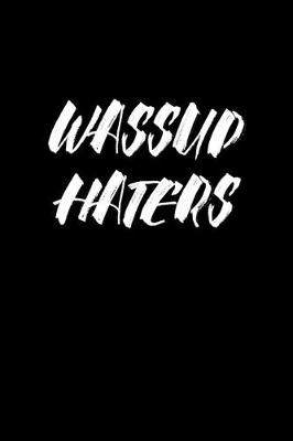 Book cover for Wassup haters