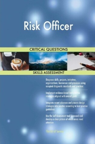 Cover of Risk Officer Critical Questions Skills Assessment