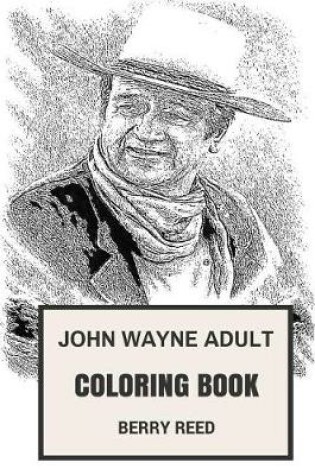 Cover of John Wayne Adult Coloring Book