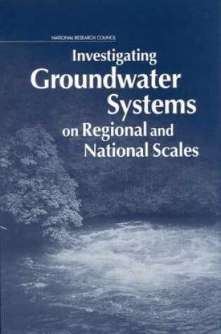 Cover of Investigating Groundwater Systems on Regional and National Scales