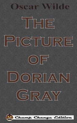 Book cover for The Picture of Dorian Gray (Chump Change Edition)
