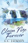 Book cover for Claim Me Forever (Alternate Paperback)