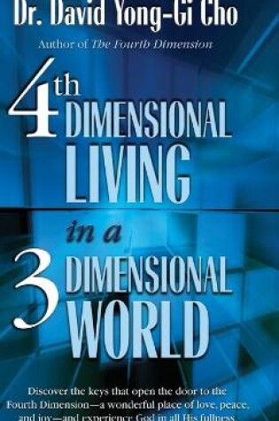 Cover of 4th Dimension Living In A 3rd Dimension World