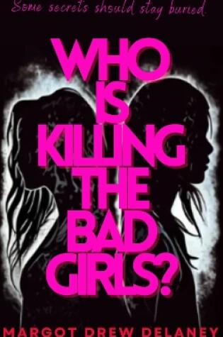 Cover of Who Is Killing The Bad Girls