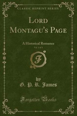 Cover of Lord Montagu's Page, Vol. 1 of 3