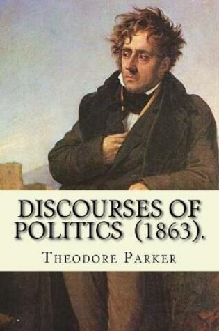 Cover of Discourses of Politics (1863). By
