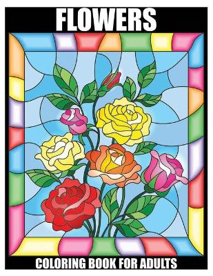 Book cover for Flowers Coloring Book for Adults