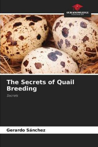Cover of The Secrets of Quail Breeding