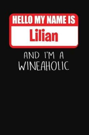 Cover of Hello My Name Is Lilian and I'm a Wineaholic