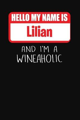 Book cover for Hello My Name Is Lilian and I'm a Wineaholic