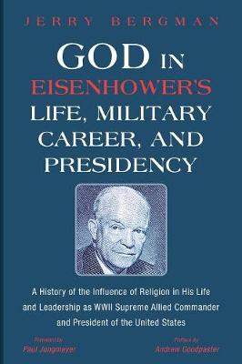 Book cover for God in Eisenhower's Life, Military Career, and Presidency