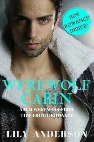 Cover of Werewolf Cabin: A Male On Male Paranormal Werewolf Romance