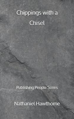 Book cover for Chippings with a Chisel - Publishing People Series