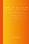 Book cover for Dismantling the Dualisms for American Pentecostal Women in Ministry