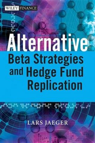 Cover of Alternative Beta Strategies and Hedge Fund Replication