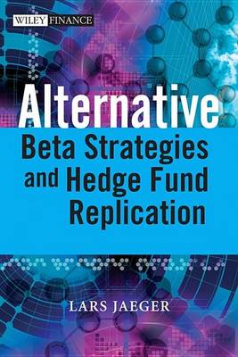 Cover of Alternative Beta Strategies and Hedge Fund Replication