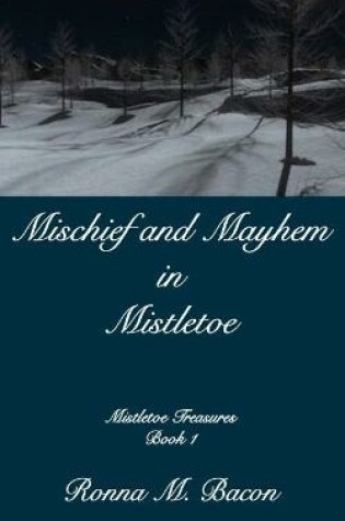 Cover of Mischief and Mayhem in Mistletoe