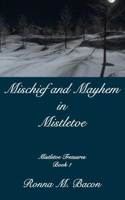 Cover of Mischief and Mayhem in Mistletoe