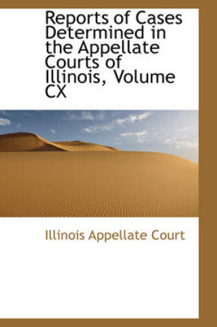 Cover of Reports of Cases Determined in the Appellate Courts of Illinois, Volume CX