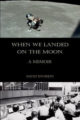 Book cover for When We Landed on the Moon
