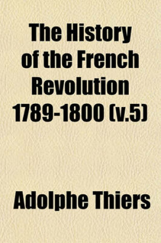 Cover of The History of the French Revolution 1789-1800 (V.5)