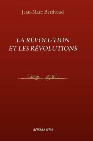 Cover of La Revolution Et Les Revolutions