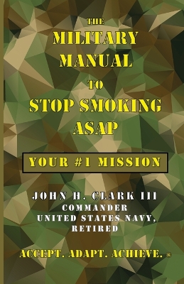 Book cover for The Military Manual to Stop Smoking ASAP