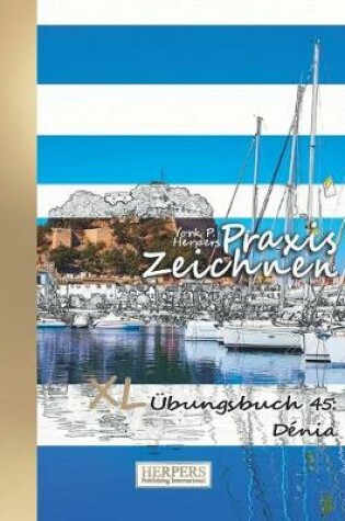 Cover of Praxis Zeichnen - XL Übungsbuch 45