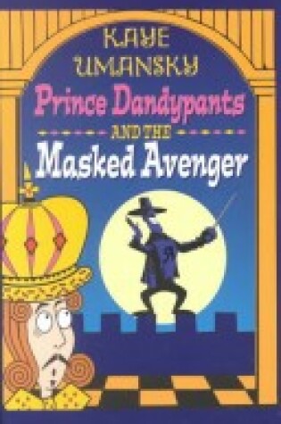 Cover of Prince Dandypants and the Masked Avenger