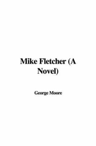 Cover of Mike Fletcher (a Novel)