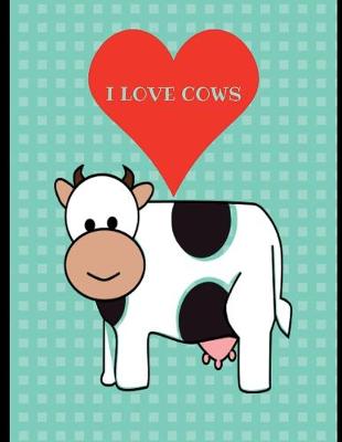Book cover for I Love Cows Journal
