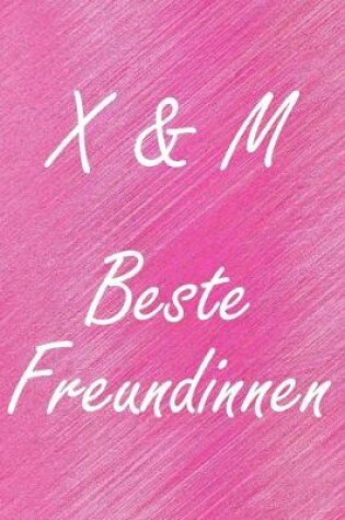 Cover of X & M. Beste Freundinnen