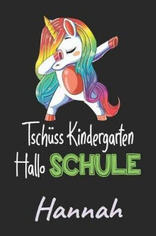 Cover of Tschuss Kindergarten - Hallo Schule - Hannah