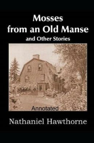 Cover of Mosses From an Old Manse Annotated illustrated