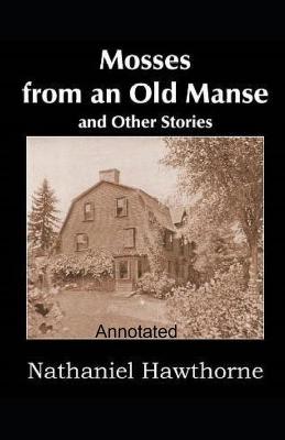 Book cover for Mosses From an Old Manse Annotated illustrated