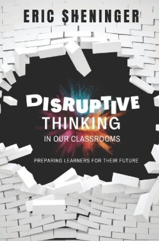 Cover of Disruptive Thinking in Our Classrooms