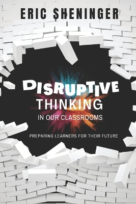 Book cover for Disruptive Thinking in Our Classrooms