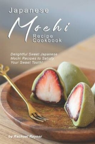 Cover of Japanese Mochi Recipe Cookbook