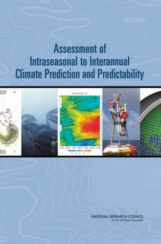 Cover of Assessment of Intraseasonal to Interannual Climate Prediction and Predictability
