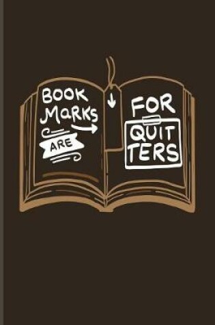 Cover of Bookmarks Are For Quitters