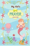 Book cover for My Kid's Prayer Journal