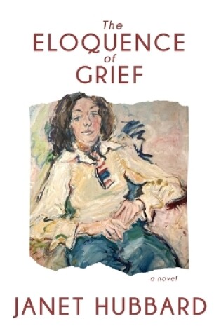 Cover of The Eloquence of Grief