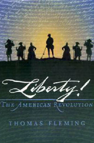Cover of Liberty! the Story of the American Revolution