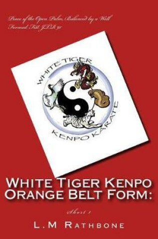 Cover of White Tiger Kenpo Orange Belt Form