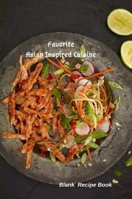 Book cover for Favorite Asian Cuisine Inspired Recipes